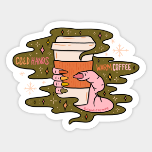 Cold Hands Warm Coffee Sticker